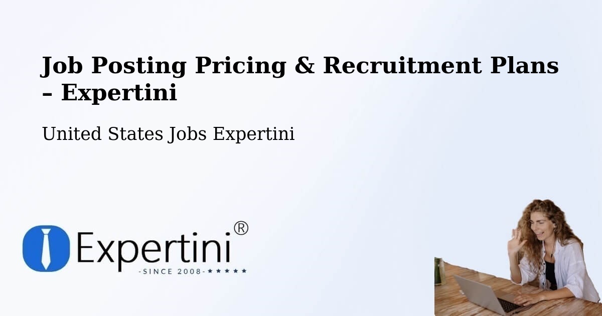 Job Posting Pricing & Recruitment Plans – Grapevine - Grapevine, United States Jobs Expertini